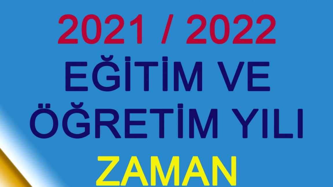 2021/2022 Eğitim ve Öğretim Yılı Zaman Çizelgeleri
